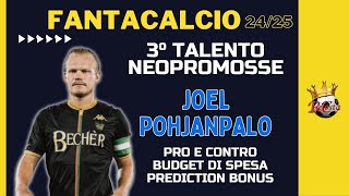 ANALISI su POHJANPALO  MIGLIORI GIOCATE  PRO CONTRO  TIRI  BUDGET  BONUS FANTACALCIO 2024 25 [upl. by Celio432]