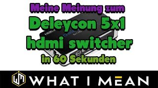 Deleycon 5x1 Hdmi Switcher Test [upl. by Latia]