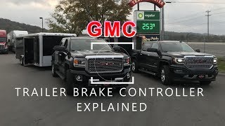 GMC Trailer Brake Controller Explained [upl. by Melville]