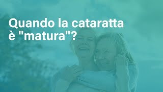 Cosa significa quotcataratta maturaquot [upl. by Laurice]