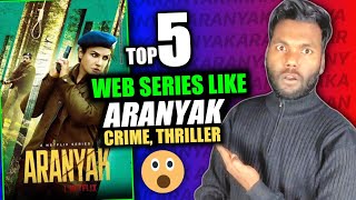 5 WEB SERIES LIKE ARANYAK  ARANYAK WEB SERIES  CRIME THRILLER WEB SERIES [upl. by Bilbe304]