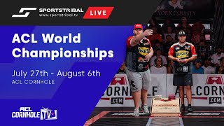 LIVE  ACL World Championship  July 27th  August 6th  ACL Cornhole TV [upl. by Schroth]