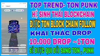 TON PUNK Top trend telegram hệ sinh thái ton được ton blockchain follow sẽ qui đổi sang ton [upl. by Adiari192]