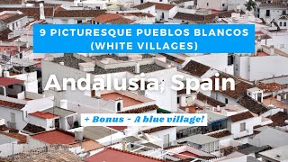 Andalusias White Villages Pueblos Blancos  A Blue Village [upl. by Oicram453]