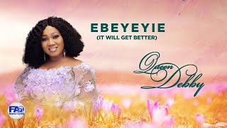 Queen Debby  Ebeyeyie Audio Slide [upl. by Tjaden]