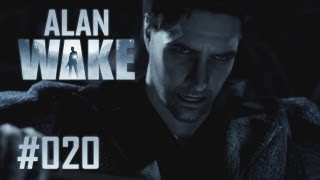 Lets Play Alan Wake 020 Deutsch FullHD  Traue keinem in der Dunkelheit [upl. by Gerbold3]