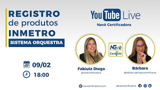 Registro de Produtos INMETRO – Sistema Orquestra [upl. by Towney307]