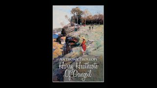 Harry Heathcote of Gangoil by Anthony Trollope  Audiobook [upl. by Cordier234]