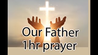 Our Father 1hr Powerful Catholic Prayer HD 1080p [upl. by Harbot411]