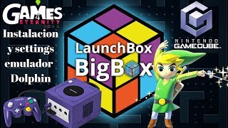 LaunchBox y Big Box  9 Instalacion y configuracion dolphin 50 motion plus HD Nintendo gamecube [upl. by Salbu437]