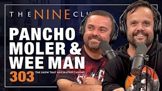 Pancho Moler amp Wee Man  The Nine Club  Episode 303 [upl. by Neenaj]