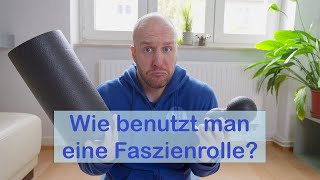 Wie nutzt man eine Faszienrolle sinnvoll [upl. by Maunsell306]