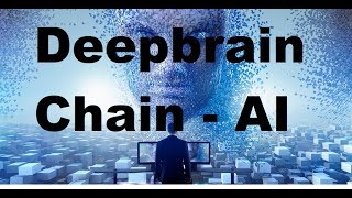 Deepbrain Chain DBC 016 plateforme intelligence artificielle [upl. by Heloise]