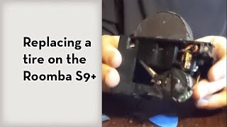 Roomba S9 Tire Replacement [upl. by Vokaay]