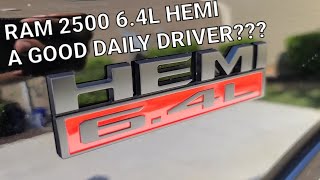 Is a RAM 2500 64L HEMI  A GOOD DAILY DRIVER [upl. by Haraz156]