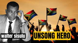 Walter Sisulu THE UNSONG HERO OF SOUTH AFRICA [upl. by Wilhelmine]