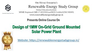 Online Course on Design of 1MW of Ground Mounted Solar Power Plant with Case Study1MW Design [upl. by Adirahs]