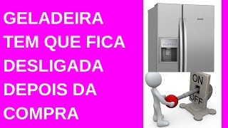 porque a geladeira tem que fica desligada depois de compra na loja [upl. by Molly508]