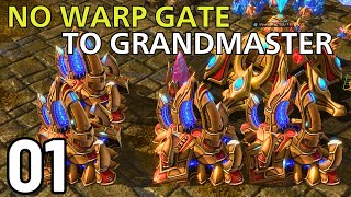 Playing Protoss Like Its Brood War No Warp Gate to GM 1 [upl. by Brian]