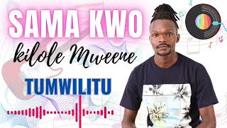 TUMWILITU BY SAMAKWO KILOLE OFFICIAL AUDIO [upl. by Adnoma135]