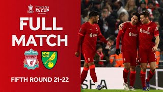 FULL MATCH  Liverpool v Norwich City  Emirates FA Cup Fifth Round 202122 [upl. by Annav114]