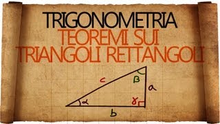 Trigonometria teoremi sui Triangoli Rettangoli e loro risoluzione [upl. by Nyleak]