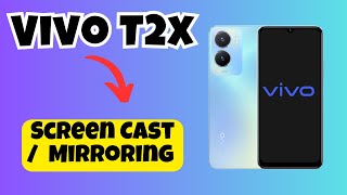 Screen Mirroring Settings VIVO T2X   How to set screen mirroring settings [upl. by Heath]