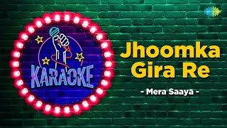 Jhoomka Gira Re  Karaoke Song with Lyrics  Mera Saaya  Asha Bhosle  Sunil Dutt  Sadhna [upl. by Abijah]