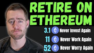 How Much Ethereum You Need To Retire It’s Less Than You Think [upl. by Camile755]