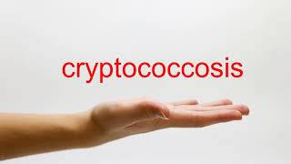 How to Pronounce cryptococcosis  American English [upl. by Yates25]