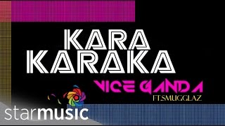 Vice Ganda  Karakaraka ft Smugglaz Lyrics [upl. by Abehsat]