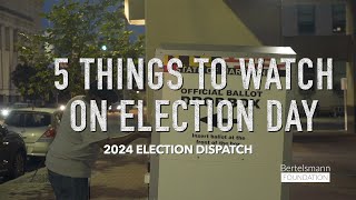 2024 Election Dispatch  5 things to Watch on Election Day [upl. by Airtap]