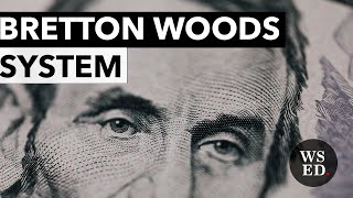 Bretton Woods system [upl. by Ninetta145]