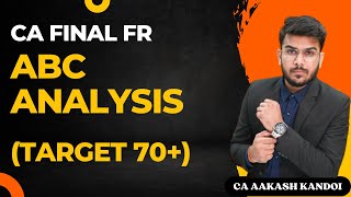 CA Final FR ABC Analysis  Important Topics  May23 Attempt  CA Aakash Kandoi [upl. by Hnim]