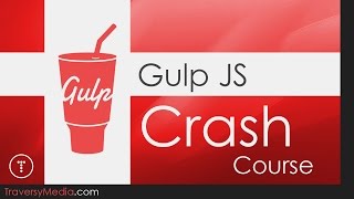 Gulp JS Crash Course [upl. by Eon]