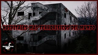 HOSPITALES MAS TERRORIFICOS DEL MUNDO [upl. by Tullusus400]