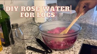 DIY Rose Water for Locs EASY  FAST [upl. by Dnomder]