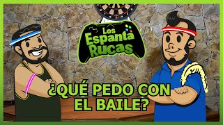 Descubrimos quien baila mejor  ¿Qué pedo con el baile  Espanta Rucas [upl. by Aloiv622]