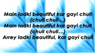 Ladki Beautiful Kar Gayi Chull Offical Lyrics [upl. by Nidnarb]