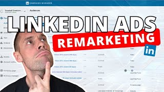 LinkedIn Ads Remarketing Tutorial Audience Building [upl. by Wadleigh]