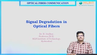 LEC04  Optical Fiber Communication  Signal Degradation in Optical Fibers By Dr B Sridhar [upl. by Bullock244]