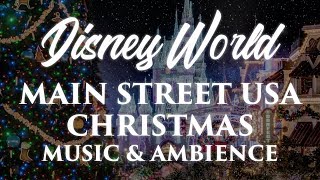 Disney World Music amp Ambience  Christmas on Main Street USA in the Magic Kingdom [upl. by Auqinat97]