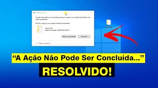 A Ação Não Pode Ser Concluída Porque o Arquivo ou Pasta esta Aberto em Outro Programa RESOLVIDO [upl. by Sliwa610]