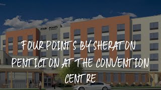 Four Points by Sheraton Penticton at the Convention Centre Review  Penticton  Canada [upl. by Adair]