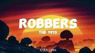 The 1975  Robbers Lyrics [upl. by Tella]