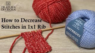 Knitting Basics How to Decrease Stitches in 1x1 Rib [upl. by Lebezej885]