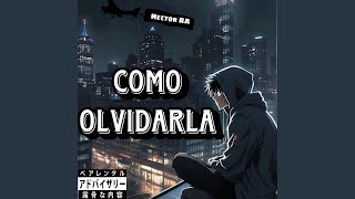 Como Olvidarla [upl. by Shandie]