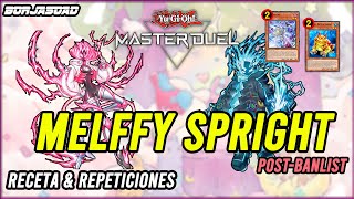 Mellfy Spright Receta postbanlist repeticiones y estrategias  YuGiOh Master Duel [upl. by Elbam]