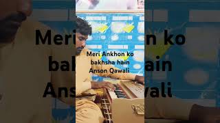 Meri Ankhon ko bakhsha hain Anson Qawali Nusrat Fateh Ali khan remix lyrics song shorts [upl. by Yartnod652]