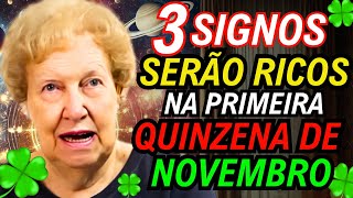 SIGNOS do ZODÍACO que Dolores Cannon PREVIU RIQUEZA NA PRIMEIRA QUINZENA DE NOVEMBRO [upl. by Crespo735]